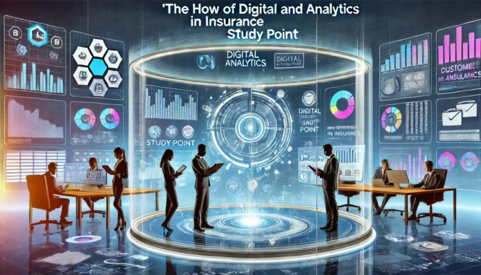 the how of digital and analytics in insurance study point